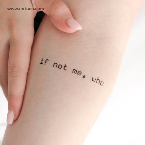 If Not Me, Who Temporary Tattoo - Set of 3