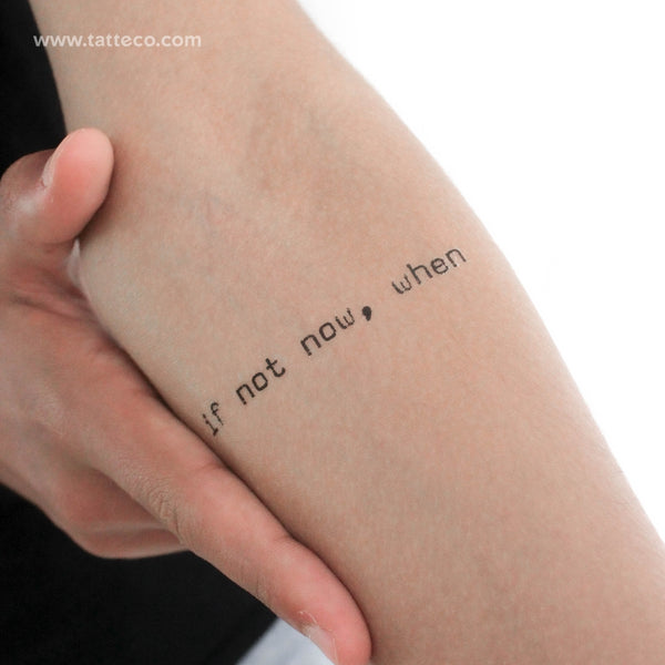 If Not Now, When Temporary Tattoo - Set of 3