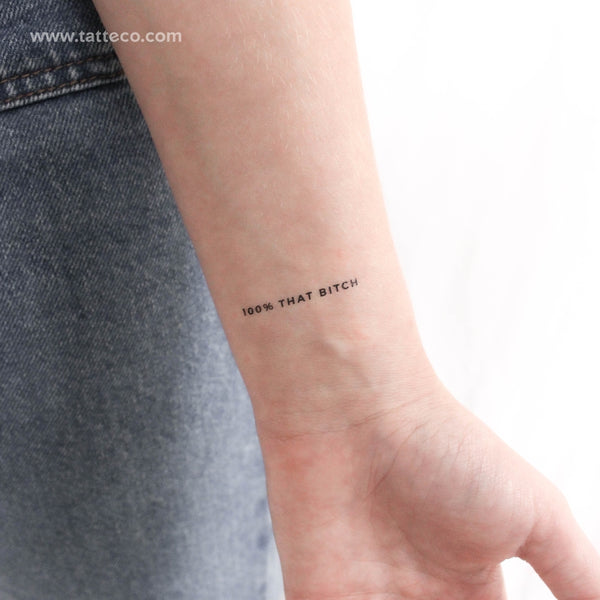 100% THAT BITCH Temporary Tattoo - Set of 3