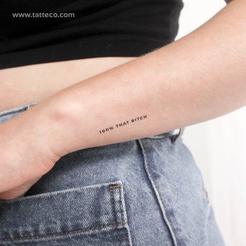 100% THAT BITCH Temporary Tattoo - Set of 3