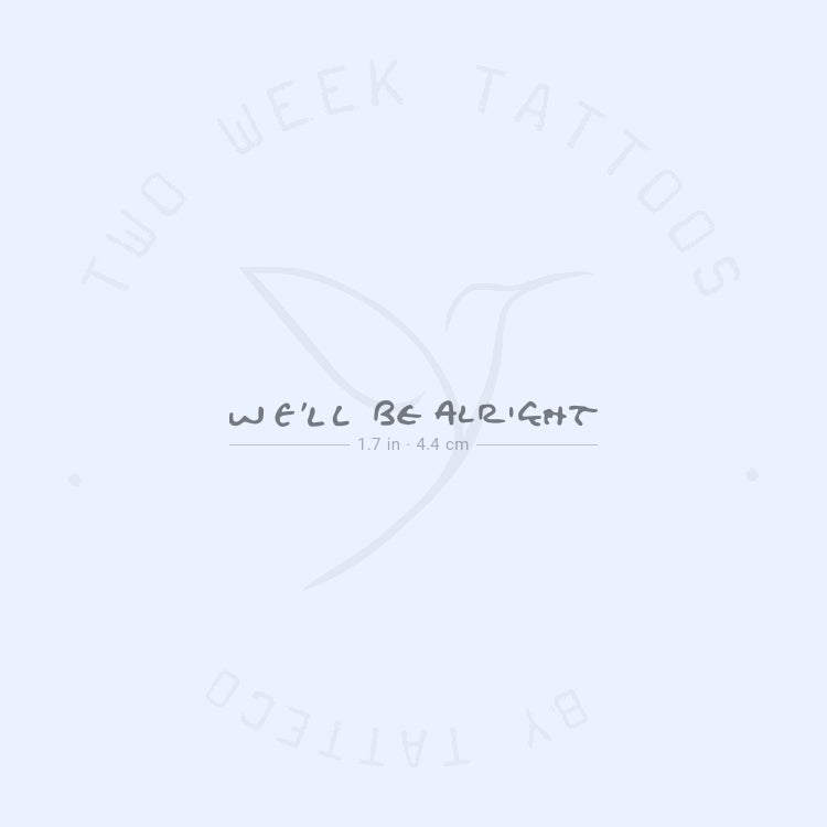 We'll Be Alright HS Semi-Permanent Tattoo - Set of 2