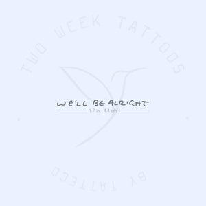 We'll Be Alright HS Semi-Permanent Tattoo - Set of 2