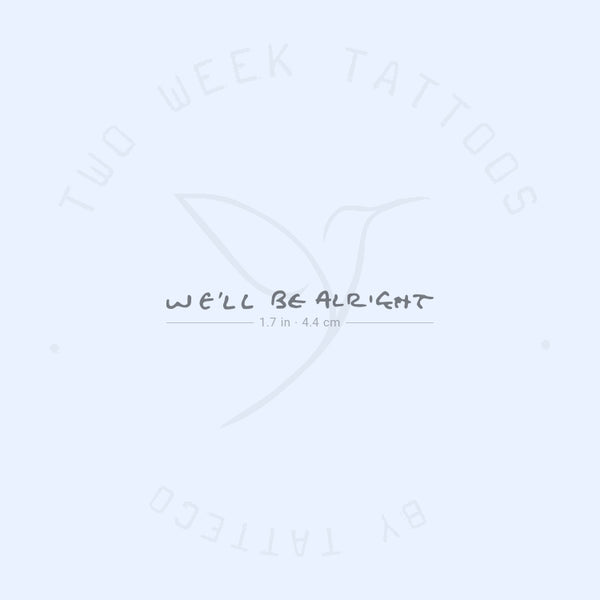 We'll Be Alright HS Semi-Permanent Tattoo - Set of 2