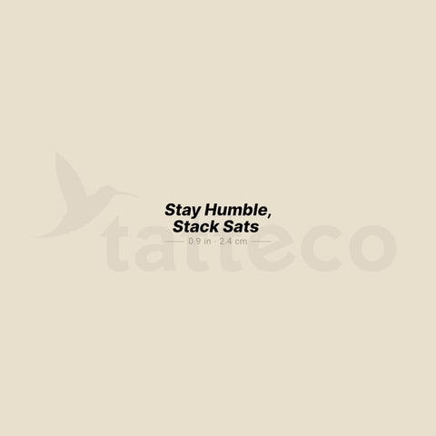 Stay Humble, Stack Sats Temporary Tattoo - Set of 3