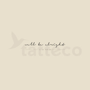 Handwritten We'll Be Alright Temporary Tattoo - Set of 3