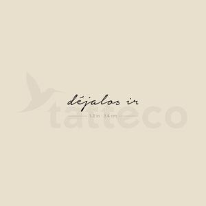 Déjalos Ir Temporary Tattoo - Set of 3